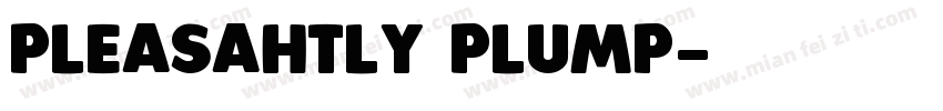 PLEASAHTLY PLUMP字体转换